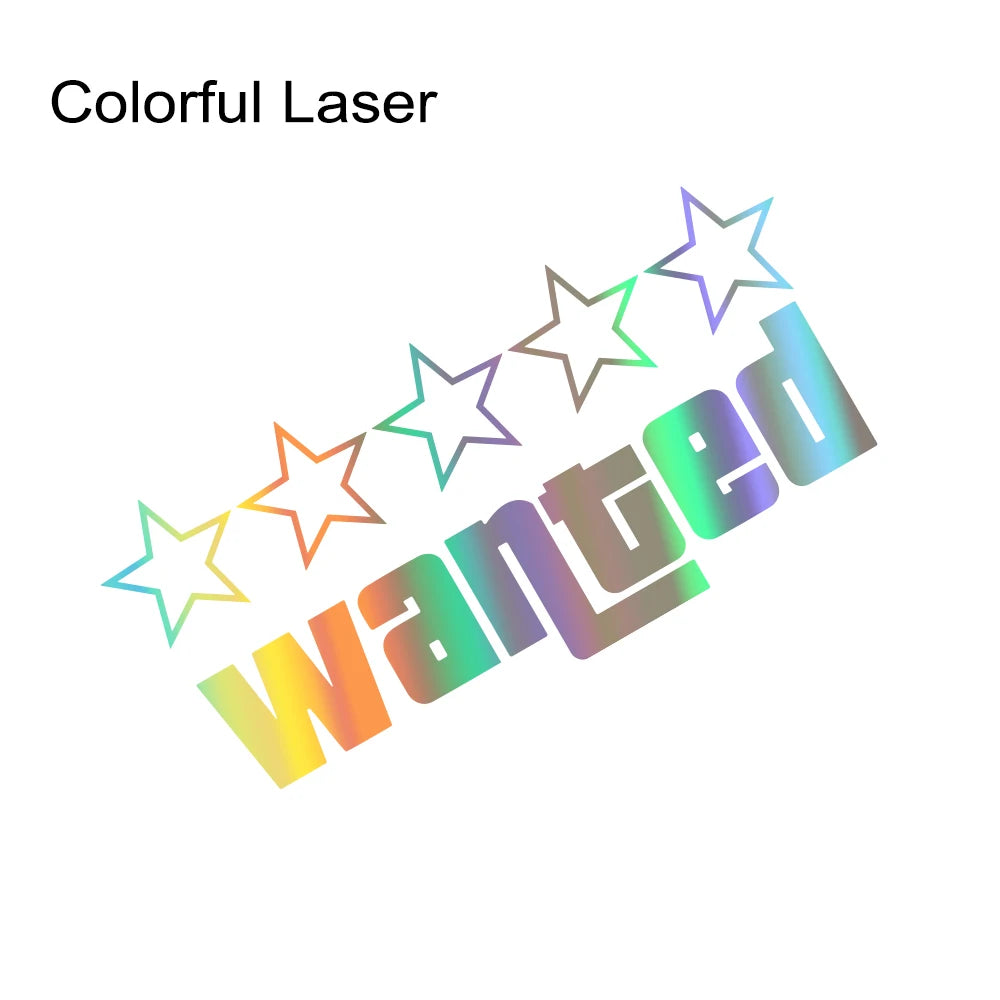 Funny “Wanted” Laser Vinyl Decal – Color-Changing Sticker for Cars, Bumpers, Windows, Motorcycles & More